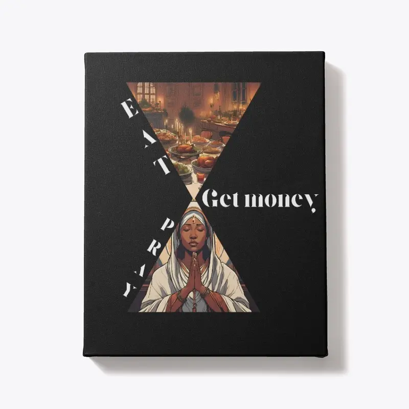 Eat. Pray. Get Money (EPGM) PT1